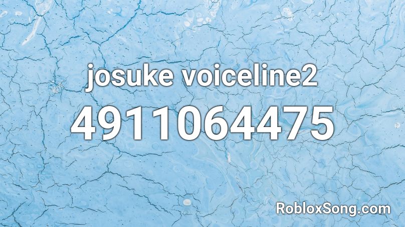 Josuke Voiceline2 Roblox ID Roblox Music Codes