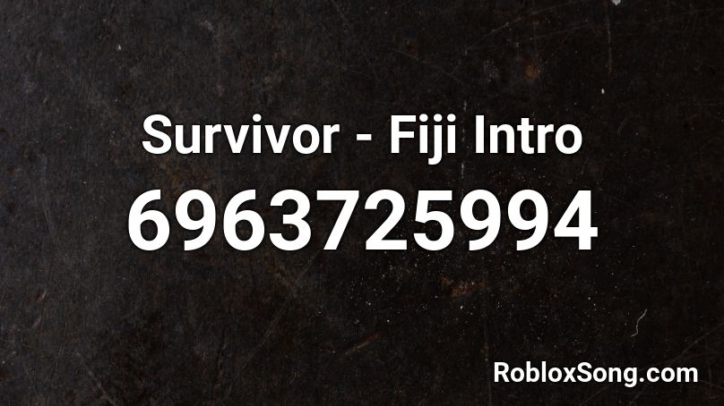 Survivor Fiji Intro Roblox ID Roblox Music Codes