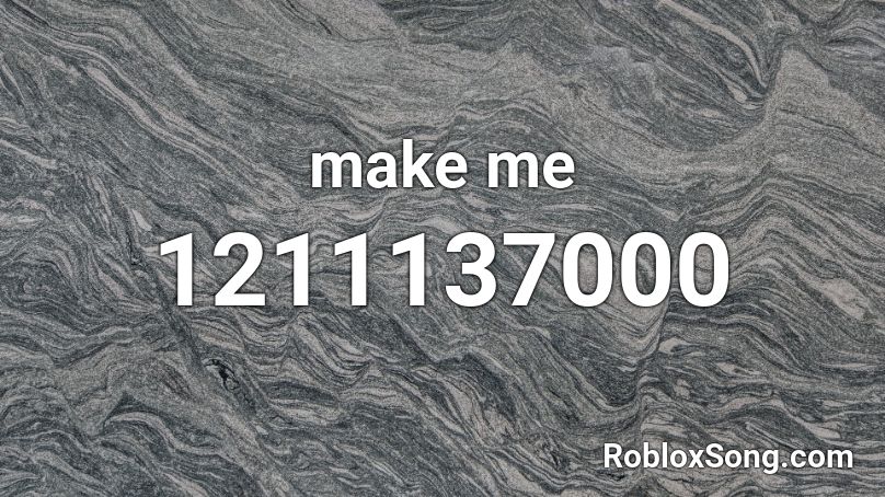 make me Roblox ID