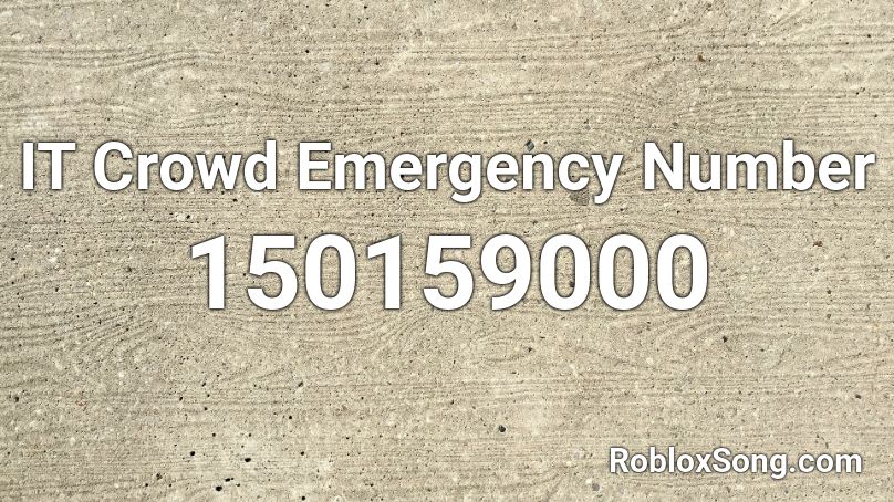IT Crowd Emergency Number Roblox ID