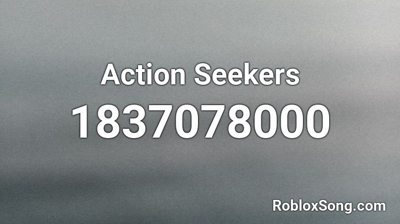 Action Seekers Roblox ID