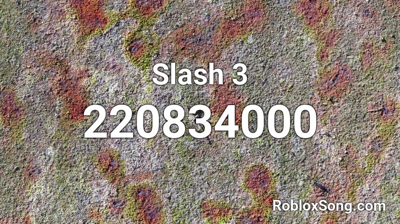 Slash 3 Roblox ID