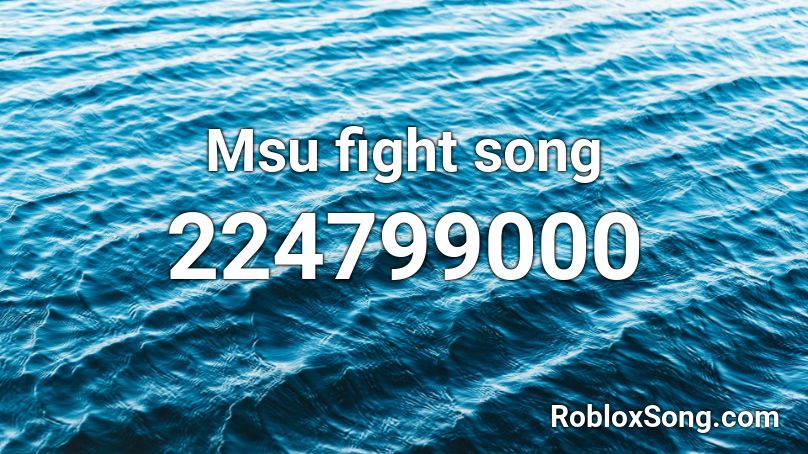 Msu fight song Roblox ID