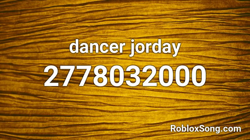 dancer jorday Roblox ID