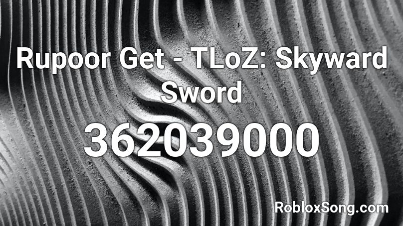 Rupoor Get - TLoZ: Skyward Sword Roblox ID