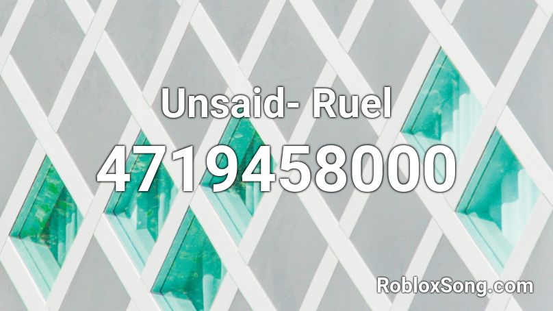 Unsaid- Ruel Roblox ID