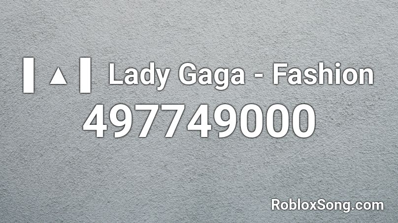 CapCut_lady gaga roblox id codes