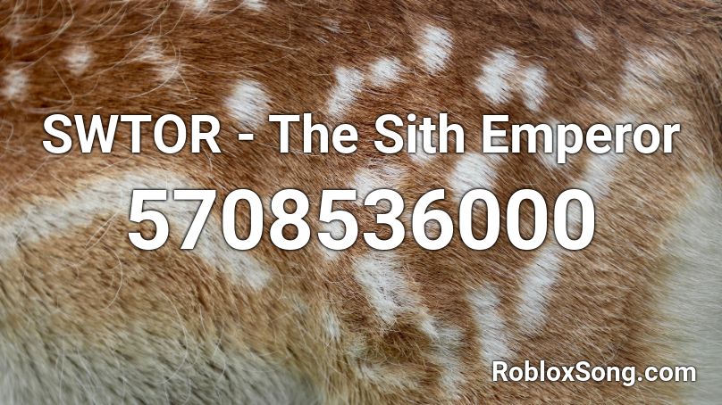 Swtor The Sith Emperor Roblox Id Roblox Music Codes - the sith empire roblox
