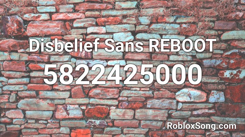 Disbelief Sans REBOOT Roblox ID