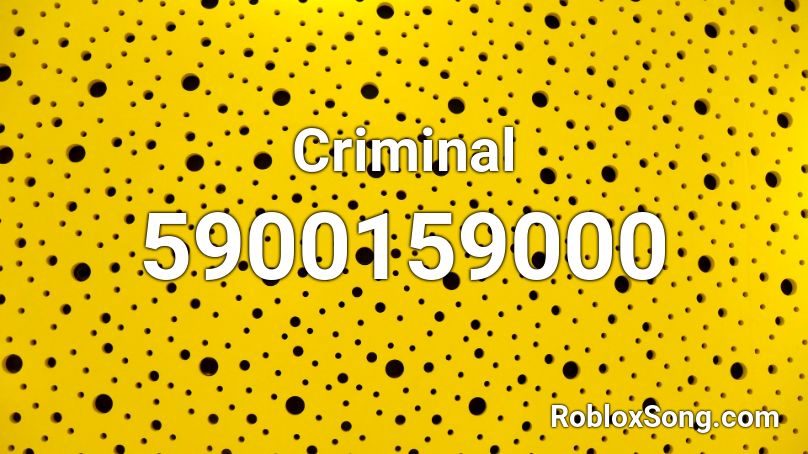 Criminal Roblox Id Roblox Music Codes - roblox song id criminal