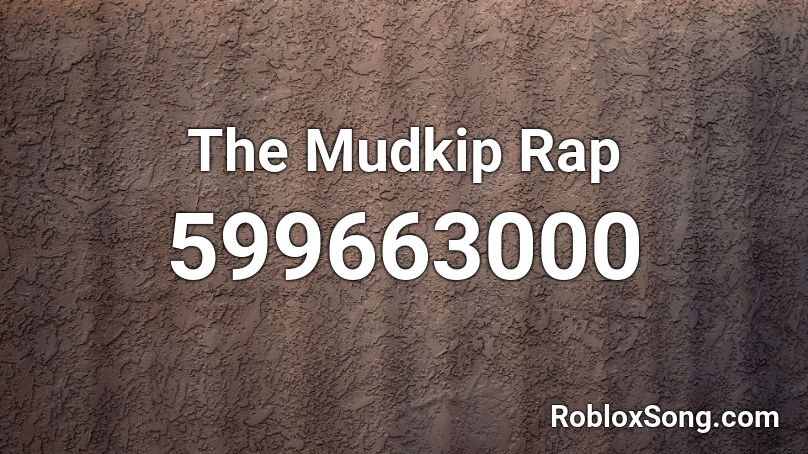 The Mudkip Rap Roblox ID