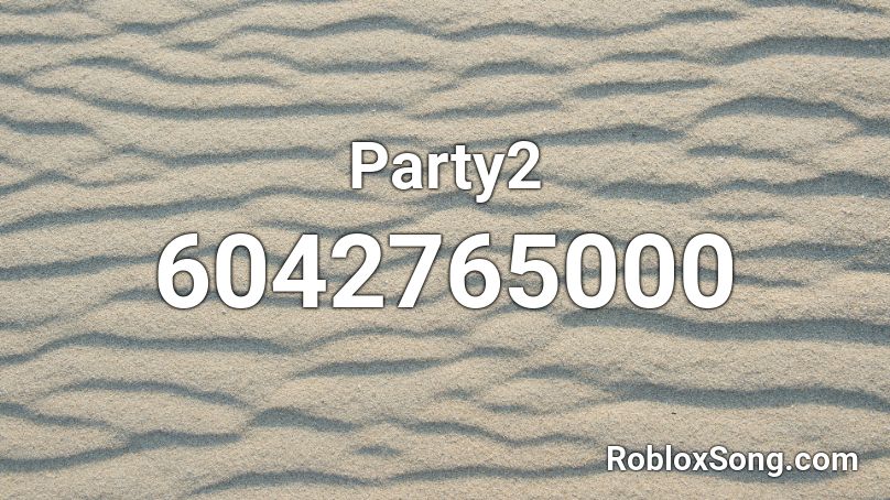 Party2 Roblox ID