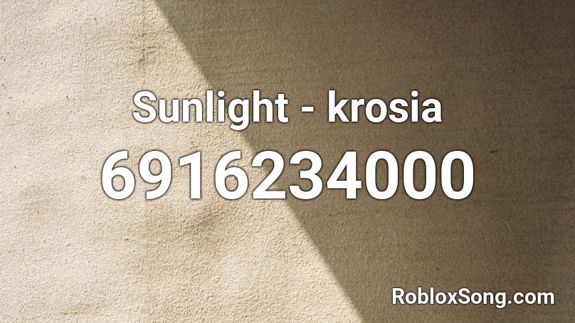 Sunlight - krosia Roblox ID