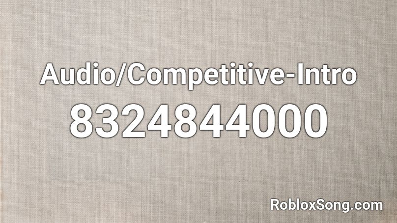 Audio/Competitive-Intro Roblox ID