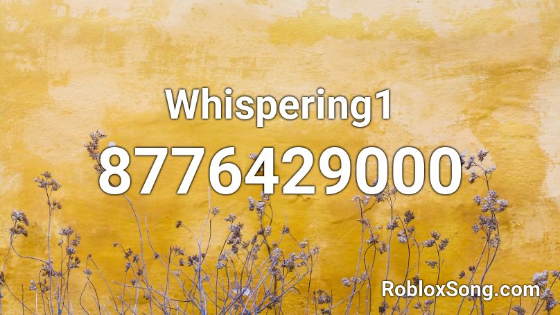 Whispering1 Roblox ID