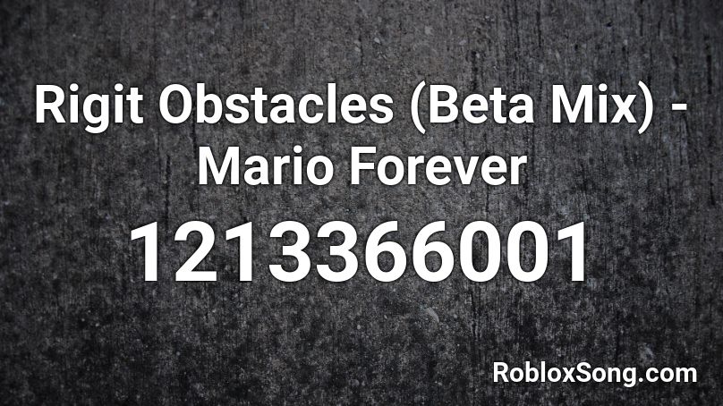 Rigit Obstacles (Beta Mix) - Mario Forever Roblox ID