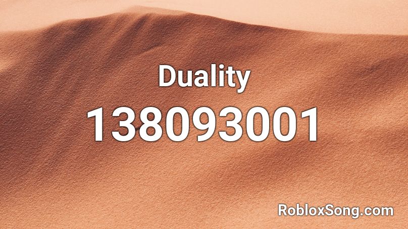 Duality Roblox ID