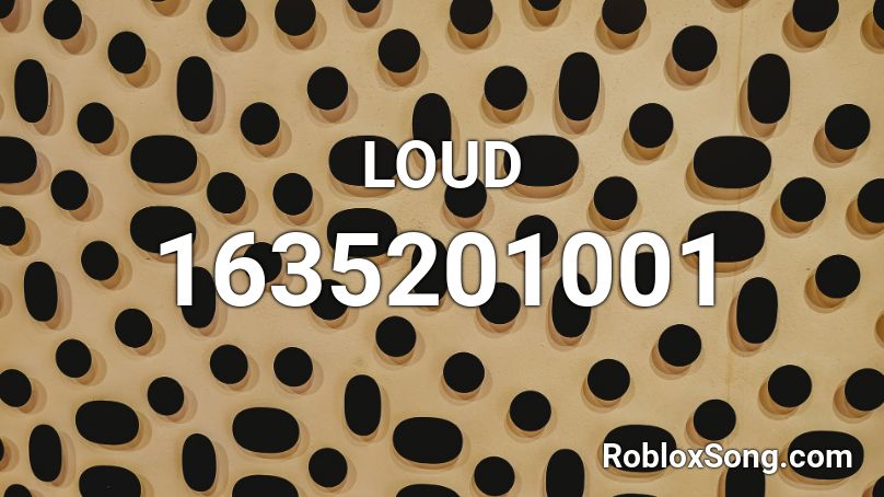 Loud Roblox Id Roblox Music Codes - roblox loud believer music