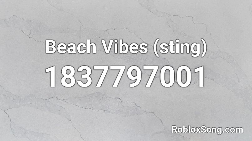 Beach Vibes (sting) Roblox ID