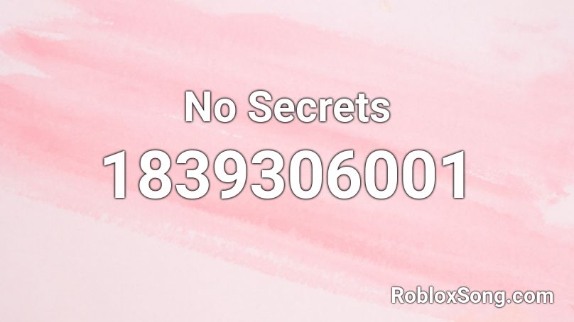 No Secrets Roblox ID