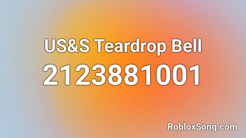 US&S Teardrop Bell Roblox ID