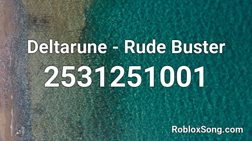 Deltarune - Rude Buster Roblox ID