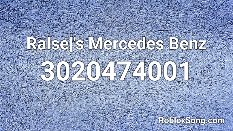 Ralse|'s Mercedes Benz Roblox ID
