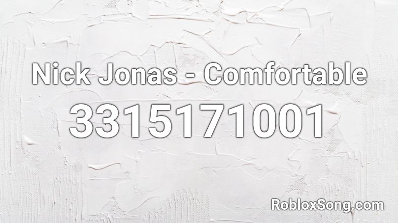 Nick Jonas - Comfortable Roblox ID