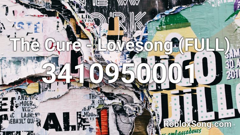 The Cure - Lovesong (FULL) Roblox ID
