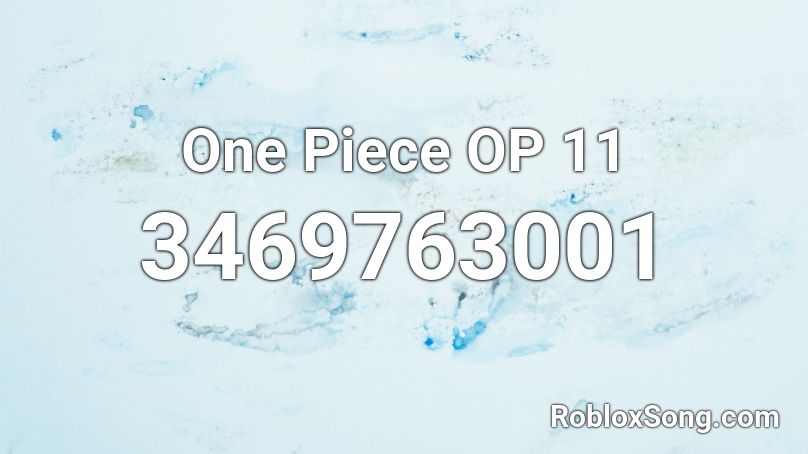 One Piece OP 11 Roblox ID - Roblox music codes