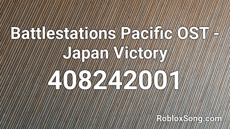 Battlestations Pacific OST - Japan Victory Roblox ID