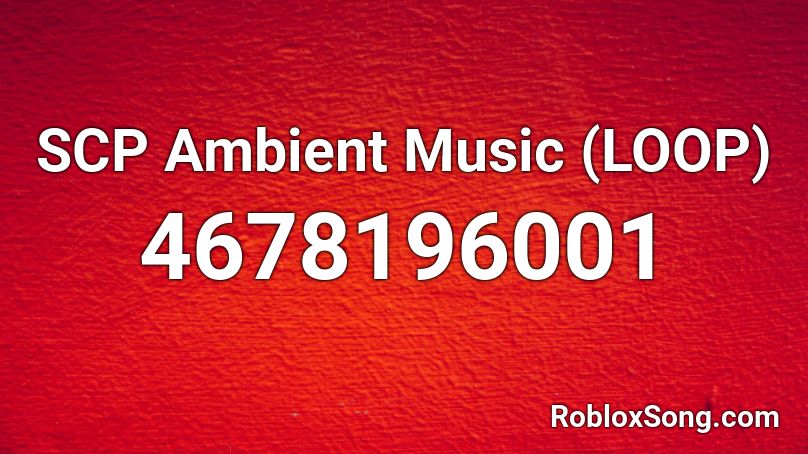 SCP Ambient Music (LOOP) Roblox ID