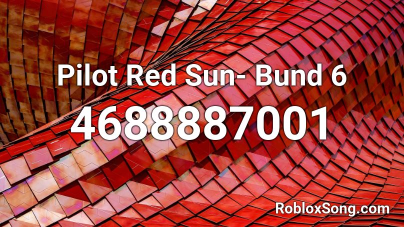 Pilot Red Sun- Bund 6 Roblox ID