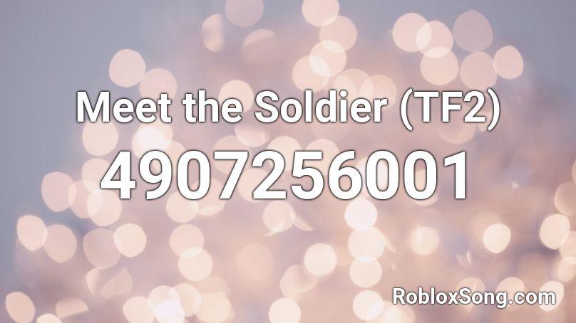 Meet the Soldier (TF2) Roblox ID
