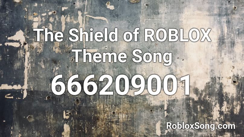 The Shield of ROBLOX Theme Song Roblox ID