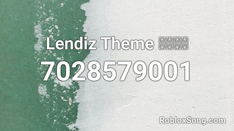 Lendiz Theme 🕰❌👈🤡 Roblox ID