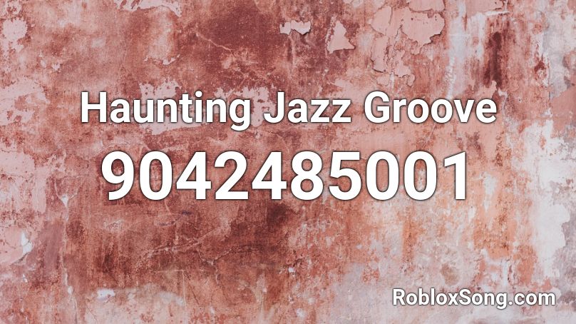 Haunting Jazz Groove Roblox ID