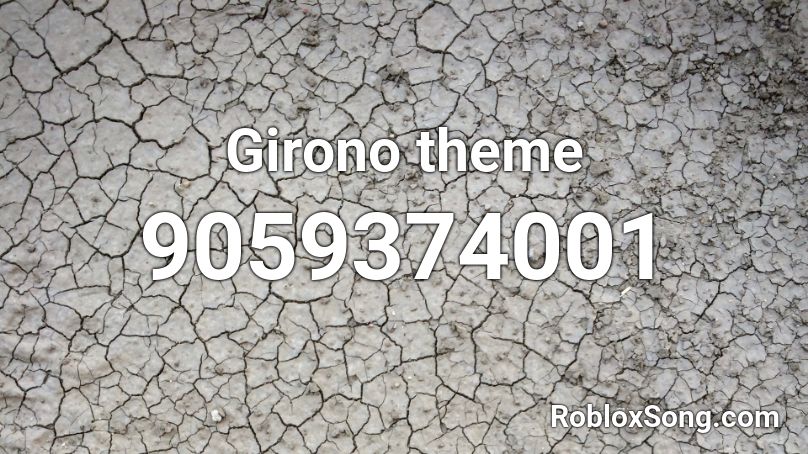 Girono theme Roblox ID