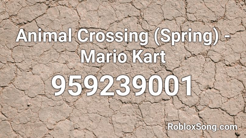 Animal Crossing (Spring) - Mario Kart Roblox ID