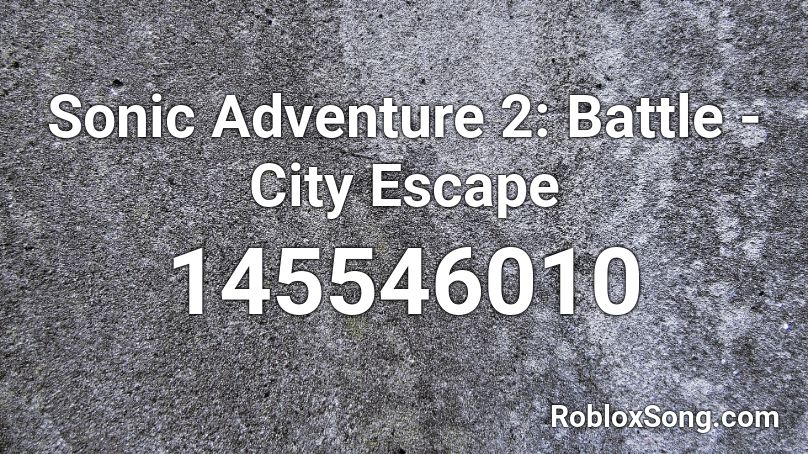 Sonic Adventure 2: Battle - City Escape Roblox ID