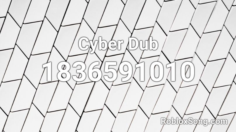 Cyber Dub Roblox ID