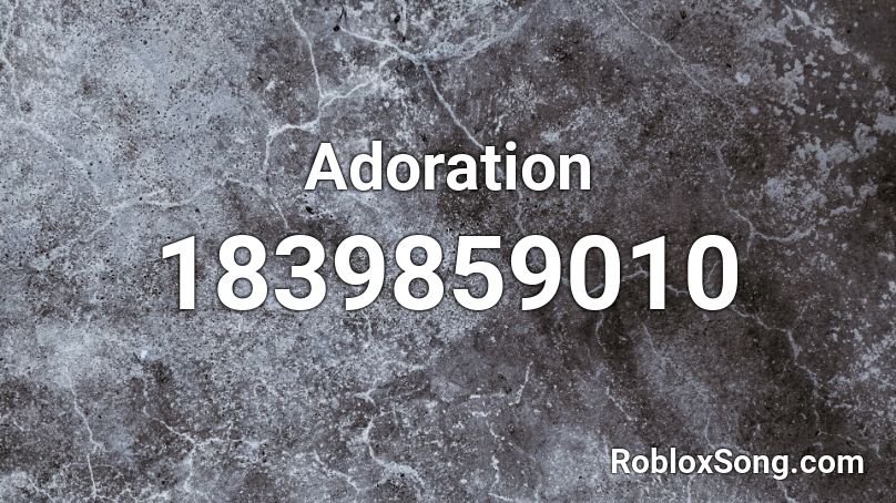 Adoration Roblox ID