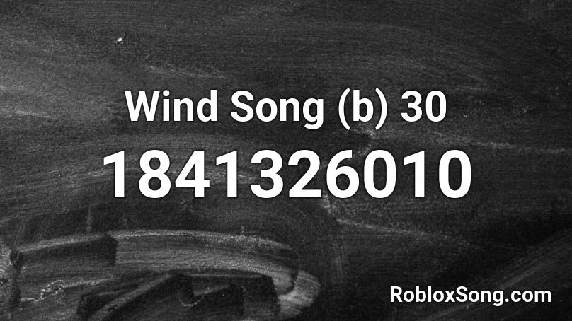 Wind Song (b) 30 Roblox ID