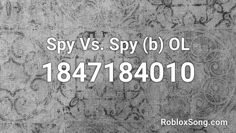 Spy Vs. Spy (b) OL Roblox ID