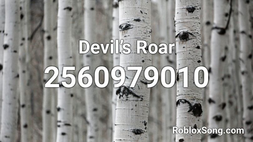 Devil’s Roar Roblox ID