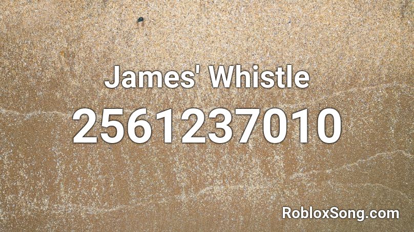 James' Whistle Roblox ID