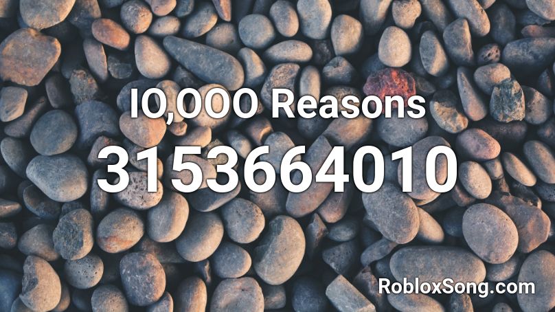 IO,OOO Reasons  Roblox ID