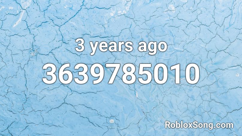 3 years ago Roblox ID