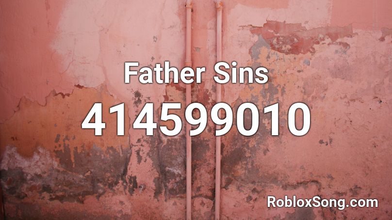 Father Sins Roblox ID