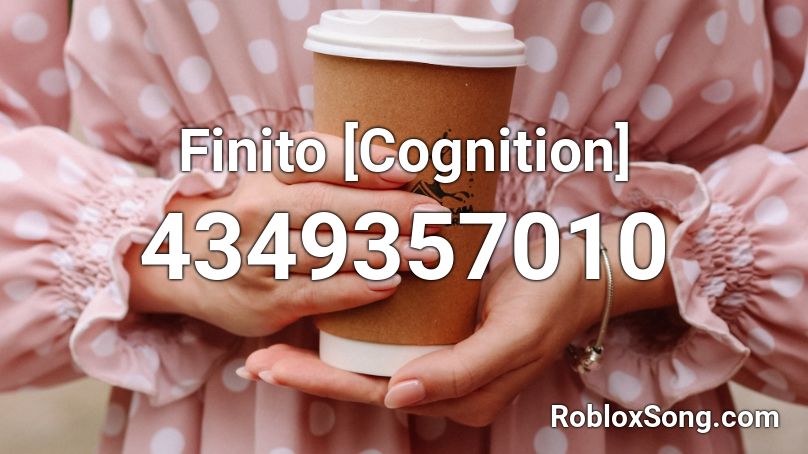 Finito [Cognition] Roblox ID